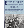 Listen Closely as Johnson County Speaks - Vol. 5 - Paperback