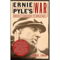 Ernie Pyle's War: America's Eyewitness to World War II - Paperback