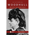 Victoria Woodhull: Free Spirit for Women's Rights - Hardcover
