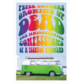 Growing Up Dead: The Hallucinated Confessions of a Teenage Deadhead - Paperback