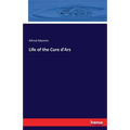 Life of the Cure d'Ars - Paperback