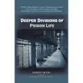 Deeper Divisions of Prison Life: Prison Life - Paperback