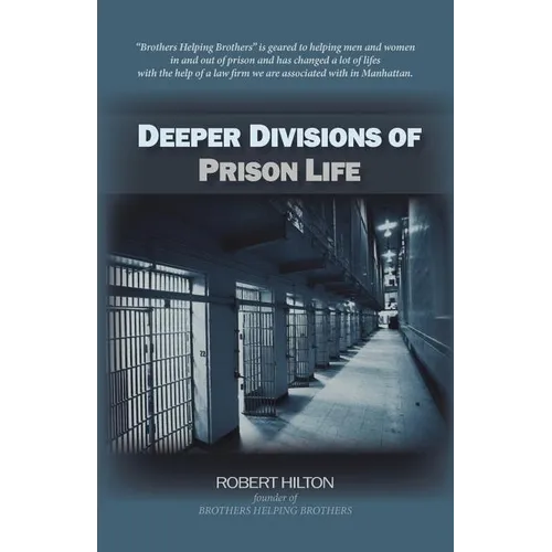 Deeper Divisions of Prison Life: Prison Life - Paperback