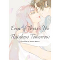 Even If There's No Rainbow Tomorrow - Paperback