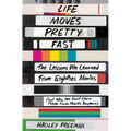 Life Moves Pretty Fast: The Lessons We Learned from Eighties Movies (and Why We Don't Learn Them from Movies Anymore) - Paperback
