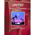 United Kingdom Mining Laws and Regulations Handbook Volume 1 Oil and Gas Sector: Strategic Information and Regulations - Paperback