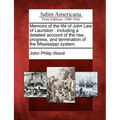 Memoirs of the Life of John Law of Lauriston: Including a Detailed Account of the Rise, Progress, and Termination of the Mississippi System. - Paperback