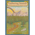 Gathering Sounds: Field Recording with the Rainbow Family - Paperback