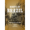 Roots of Brazil - Paperback