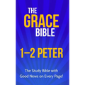 The Grace Bible: 1-2 Peter - Hardcover