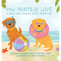 Paw Prints of Love: A Rhed and Thatcher Beach Adventure - Hardcover