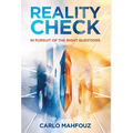 Reality Check: In Pursuit of the Right Questions - Hardcover