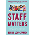 Staff Matters: People-Focused Solutions for the Ultimate New Workplace - Paperback