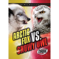 Arctic Fox vs. Snowy Owl - Library Binding