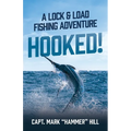 Hooked!: A Lock and Load Fishing Adventure - Paperback