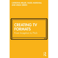 Creating TV Formats: From Inception to Pitch - Paperback