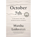 October 7th: Searching for the Humanitarian Middle - Hardcover