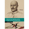 Helmuth Von Moltke and the Origins of the First World War - Paperback