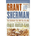 Grant and Sherman: The Friendship That Won the Civil War - Paperback