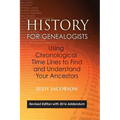 History for Genealogists, Using Chronological TIme Lines to Find and Understand Your Ancestors: Revised Edition, with 2016 Addendum Incorporating Edit - Hardcover