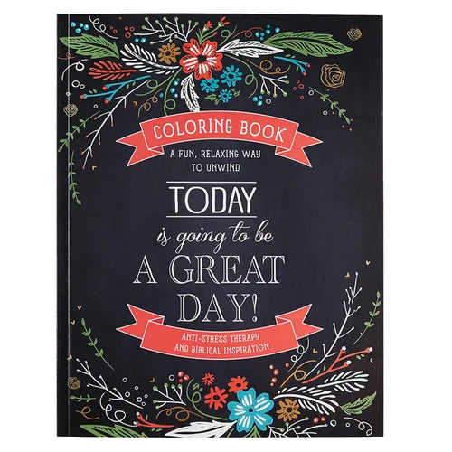 Today Is Going to Be a Great Day Inspirational Teen and Adult Coloring Book with Scripture, Anti-Stress Therapy and Biblical Inspiration - A Fun, Rela - Paperback