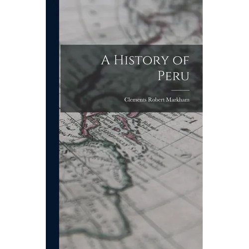A History of Peru - Hardcover