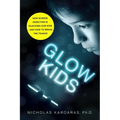 Glow Kids: How Screen Addiction Is Hijacking Our Kids - And How to Break the Trance - Paperback