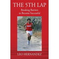 The 5th Lap: Breaking Barriers to Become Successful - Paperback