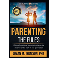 Parenting: The Rules: 20 transformational precepts to change the children of the world in one generation - Hardcover
