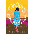 Nobody's Daughter: A Memoir of Healing the Mother Wound - Paperback