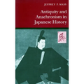 Antiquity and Anachronism in Japanese History - Paperback