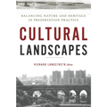 Cultural Landscapes: Balancing Nature and Heritage in Preservation Practice - Paperback