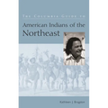 The Columbia Guide to American Indians of the Northeast - Paperback