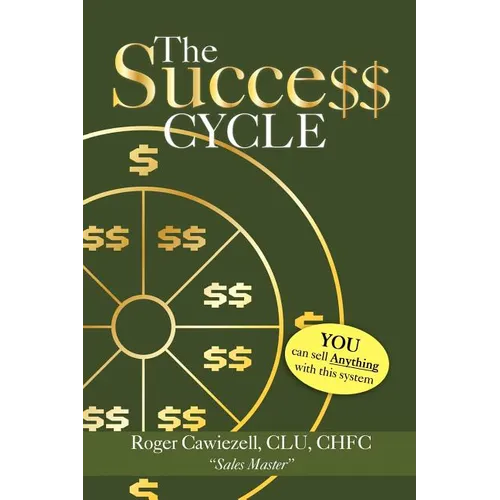 The Success Cycle: You Can Sell Anything With This System - Paperback