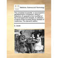 The Compleat Housewife: Or Accomplish'd Gentlewoman's Companion: Being a Collection of Upwards of Six Hundred of the Most Approved Receipts. a - Paperback