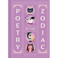 Poetry of the Zodiac: Discover Your Celestial World Through Verse - Hardcover