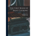 The First Book of Boys' Cooking - Paperback