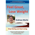 Feel Great, Lose Weight - Paperback
