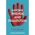 Among Friends and Fraudsters: Building an Honest Business in a High-risk Market - Paperback