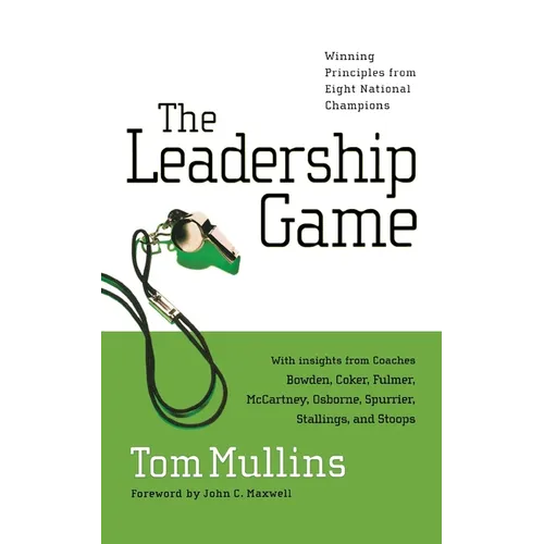 The Leadership Game-LP: Winning Principles from Eight National Champions - Paperback