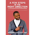 A Few Steps in the Right Direction: Give Yourself the Chance You Deserve - Paperback