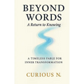 Beyond Words: A Return to Knowing - Paperback