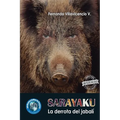 Sarayaku. La derrota del jabalí - Paperback