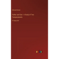 Father and Son - A Study of Two Temperaments: in large print - Hardcover