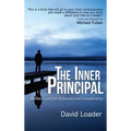 The Inner Principal: Reflections on Educational Leadership - Hardcover