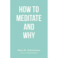 How to Meditate and Why - Paperback