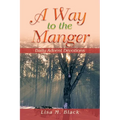 A Way to the Manger: Daily Advent Devotions - Paperback