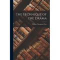 The Technique of the Drama - Paperback