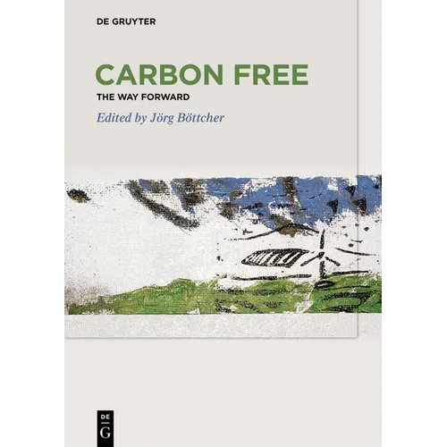 Carbon Free: The Way Forward - Hardcover