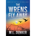 The Wrens Fly Away: Book 5 of The Tales of Zren Janin - Paperback